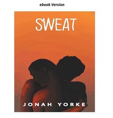 Sweat: An MM College Sports Romance (Like Teammate, Jonah Yorke 2025
