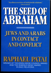 RALPH PATAI THE SEED OF ABRAHAM JEWS AND ARABS IN CONTACT AND CONFLICT