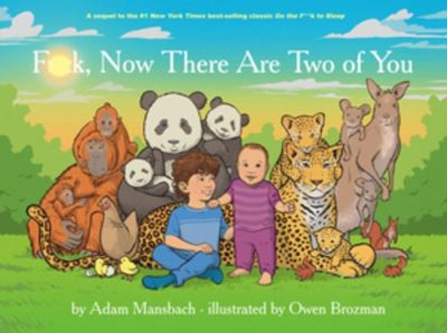 Fuck, Now There Are Two of You Go the Fuck to Sleep #3 Adam Mansb