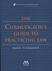 The Curmudgeon’s Guide to Practicing Law by Herrman, Mark Paperback / softback
