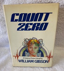 Count Zero by William Gibson (Arbor House 1986) 1st Edition HC Cyberpunk Classic