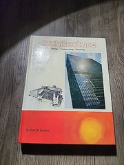 ARCHITECTURE: DESIGN, ENGINEERING, DRAWING By William P. Spence – Hardcover1979