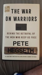 The War on Warriors: Behind the Betrayal- Pete Hegseth, 9780063389427, hardcover