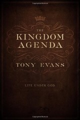 THE KINGDOM AGENDA: LIFE UNDER GOD By Tony Evans – Hardcover **BRAND NEW**