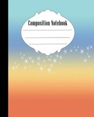 Composition Not: Ombre Stars Composition Not Wide Ruled 7.5 x 9.25 in, 100 pa…