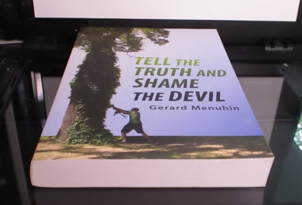 Tell the Truth and Shame the Devil- Gerard Menuhin, Authentic