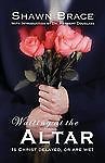 Waiting at the Altar Shawn Brace paperback Collectible – Very Good
