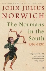 John Julius Norwich The Normans in the South, 1016-1130 (Paperback) (UK IMPORT)