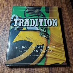 Tradition Bo Schembechler 2003 Michigan Memories Expanded Huron Press