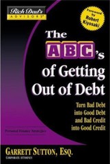 The ABC’s Of Getting Out Of Debt: Turn Ba- paperback, Garrett Sutton, 0446694096
