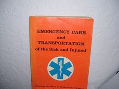 EMERGENCY CARE AND TRANSPORTATION OF THE SICK AND INJURED (2ND EDITION)