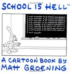 School Is Hell – Paperback By Groening, Matt – GOOD