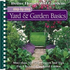 Yard Garden Basics (Better Homes and Gardens(R): Step-By-Step Series) – GOOD