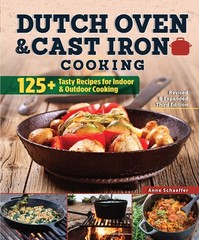 Dutch Oven and Cast Iron Cooking, Revised and Expanded Third Edition: 125+ T…