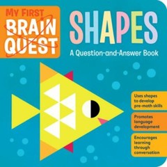 My First Brain Quest Shapes: A – board book, 152351597X, Workman Publishing, new