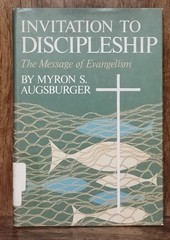 Invitation to Discipleship Message of Evangelism Myron Augsburger Herald Press 1