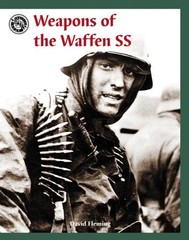 Weapons of the Waffen SS (Battlegear) By David Fleming