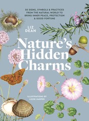 Natures Hidden Charms: 50 Signs, Symbols and Practices from the Nat – VERY GOOD