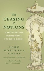 The Ceasing of Notions: An Early Zen Text from the Dunhuang Caves with Select…