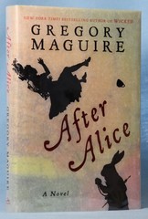 After Alice: A Novel – hardcover Maguire, Gregory
