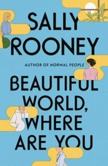 Beautiful World, Where Are You: A Novel – Hardcover By Rooney, Sally – GOOD