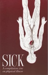 Sick : A Compilation Zine on Physical Illness Paperback