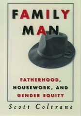 Family Man : Fatherhood, Housework, and Gender Equity Hardcover S