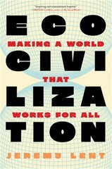 Ecocivilization: Making a World That Works for All (Hardback or Cased Book)