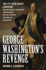 George Washington’s Revenge: The 1777 New Jersey Campaign and …