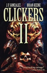 Clickers II: The Next Wave By J. F. Gonzalez,Brian Keene