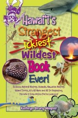 Hawaii’s Strangest, Ickiest, Wildes- Kathryn Drury Wagner, 1939487129, paperback