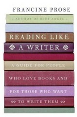 Reading Like a Writer: A Guide for People Who Love Books and for Those Wh – GOOD