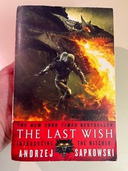 The Witcher: The Last Wish, Andrzej Sapkowski, Orbit Fantasy Paperback Book