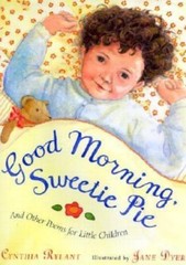 Good Morning, Sweetie Pie and Other Poems for Little Children