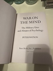 1978 FIRST EDITION WAR ON THE MIND THE MILITARY USES AND ABUSES OF PSYCHOLOGY
