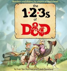 123s of D&D (Dungeons & Dragons Children’s Book), Wizards RPG Team,Van Norman, I