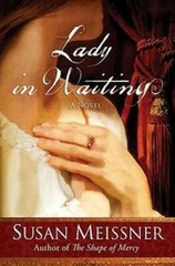 Lady in Waiting: A Novel – Paperback By Meissner, Susan – GOOD