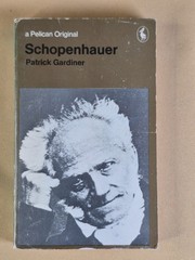 Schopenhauer – A Pelican Original – Patrick Gardiner – Penguin 1971 Mass Market