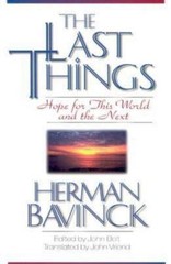 Last Things : Hope for This World and the Next by Not Available (1999, Other)