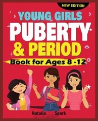 Young Girls Puberty and Period Book for Ages 8-12 years New Edition by Spark