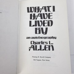 What I Have Lived By An Autobiography Charles L. Allen Hardcover 1976 Revell Co.