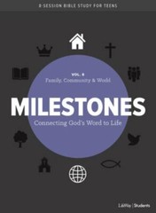 Milestones: Volume 6 – Family, Community & World: Connecting God’s Word to L…