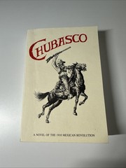 Chubasco A Novel Of The 1910 Mexican Revolution By Eugene H. Boudreau Signed
