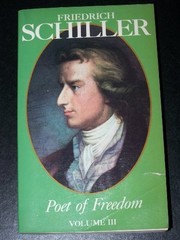 FRIEDRICH SCHILLER: POET OF FREEDOM, VOLUME III By William Wertz Mint Condition
