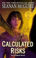 Calculated Risks (InCryptid) – Paperback, by McGuire Seanan – Very Good