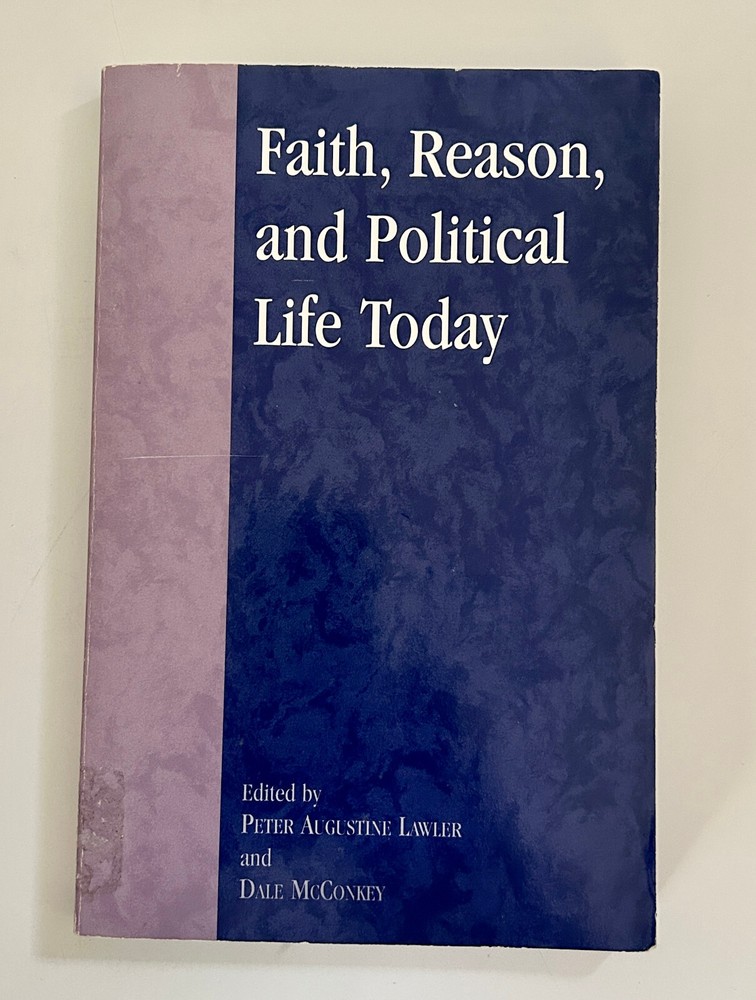 Book Faith Reason and Political Life Today Trade Paperback Lawler and McConkey