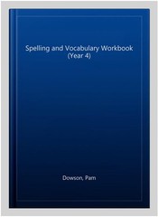 Spelling and Vocabulary Workbook (Year 4), Paperback by Dowson, Pam, Brand Ne…