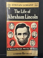 THE LIFE OF ABRAHAM LINCOLN by Stefan Lorant 1955 Vintage Signet PAPERBACK BOOK
