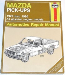 Haynes Mazda B-Series Pick-Ups Owners Workshop Manual, No. 267 1972-1990