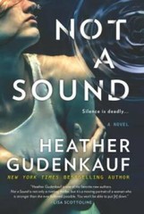 Not a Sound: A Page-Turning Thriller – Paperback By Gudenkauf, Heather – GOOD